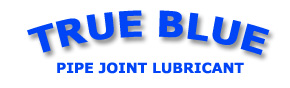 True Blue Pipe Gasket Lubricant